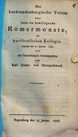 Das Brandenburgische Votum über neue zu bewilligende Römermonate, im Kurf. Kollegio abgelegt ...