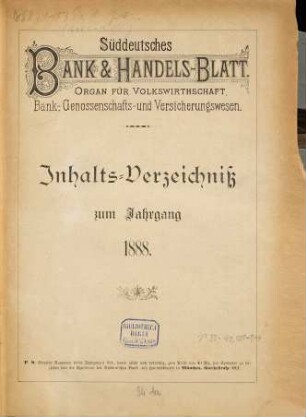 Süddeutsches Bank- & Handelsblatt : Organ für Volkswirtschaft, Industrie, Bank- und Versicherungswesen. 12. 1888