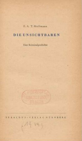 Die Unsichtbaren : eine Kriminalgeschichte