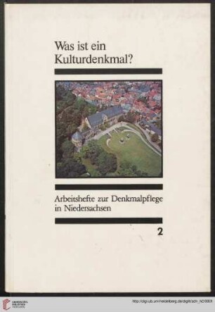 Heft 2: Arbeitshefte zur Denkmalpflege in Niedersachsen: Was ist ein Kulturdenkmal?