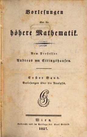 Vorlesungen über die höhere Mathematik, 1. Vorlesungen über die Analysis