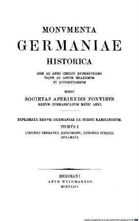Die Urkunden Ludwigs des Deutschen, Karlmanns und Ludwigs des Jüngeren : = Ludowici Germanici, Karlomanni, Ludowici iunioris diplomata