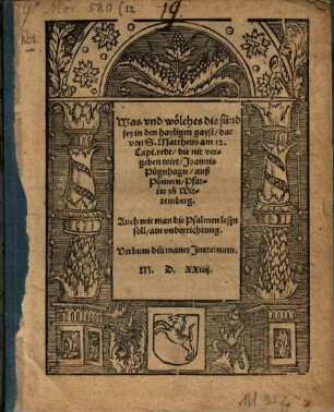 Was unnd wöliches die sünd sey in den hayligen gayst, darvon S. Mattheus am 12. Cap. redt, die nit vergeben wirdt, Auch wie man die Psalmen lesen soll, ain vnderrichtung