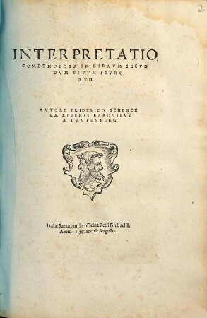 Interpretatio Compendiosa In Librvm ... Vsvvm Fevdorum, 2. Interpretatio Compendiosa In Librvm Secvndvm Vsvvm Fevdorvm