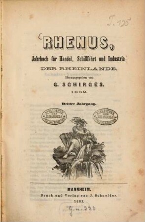 Rhenus : Jahrbuch für Handel, Schifffahrt und Industrie der Rheinlande. 3, 3. 1862