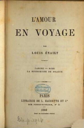 L' amour en voyage : Per Louis Énault. Carine.- Rose.- La bourgeoise de Prague