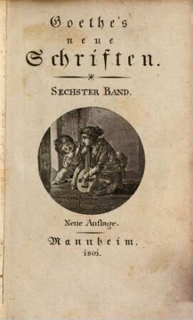 Goethe's neue Schriften. 6
