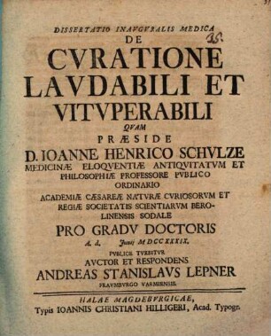 Dissertatio inavgvralis medica de cvratione lavdabili et vitvperabili