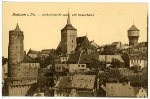 Bautzen. Alte Wasserkunst und Michaeliskirche