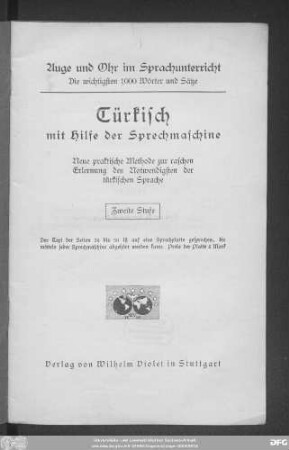 Stufe 2: Türkisch mit Hilfe der Sprechmaschine : neue praktische Methode zur raschen Erlernung des Notwendigsten der Türkischen Sprache