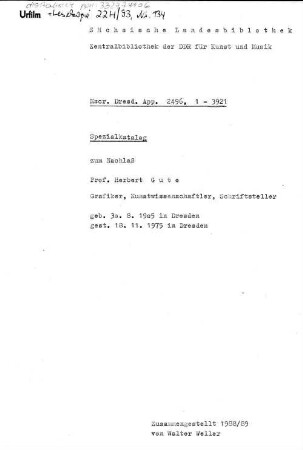 Spezialkatalog zum Nachlaß Prof. Herbert Gute - Mscr.Dresd.App.2496 : Grafiker, Kunstwissenschaftler, Schriftsteller; geb. 30.8.1905 in Dresden, gest. 18.11.1975 in Dresden