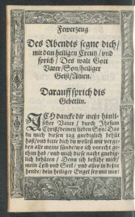 Des Abendts segne dich ... Darauff sprich dis Gebetlein.