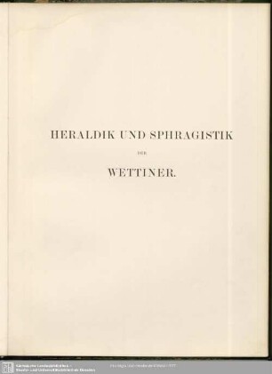 Heraldik und Sphragistik der Wettiner