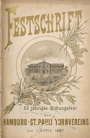 Festschrift : 25jähriges Stiftungsfest des Hamburg-St. Pauli Turnvereins am 1. April 1887