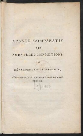 Aperçu Comparatif Des Nouvelles Impositions Du Département Du Bas-Rhin, Avec Celles Qu'il Acquittoit Sous L'Ancien Régime