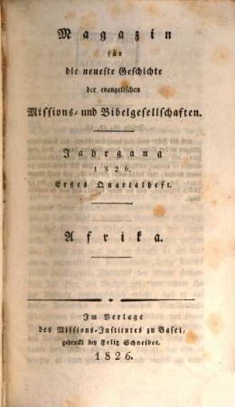Magazin für die neueste Geschichte der evangelischen Missions- und Bibelgesellschaften. 1826