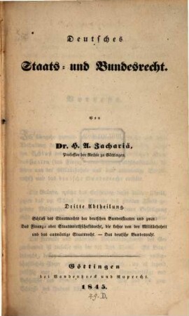 Deutsches Staats- und Bundesrecht, 3. Schluß des Staatsrechts der deutschen Bundesstaaten und zwar: Das Finanz- oder Staatswirthschaftsrecht, die Lehre von der Militärhoheit und das auswärtige Staatsrecht. - Das deusche Bundesrecht