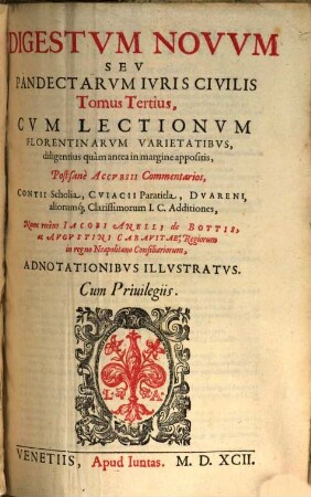 Digestvm Vetvs Sev Pandectarvm Ivris Civilis Tomvs ..., 3. Digestvm Novvm Sev Pandectarvm Ivris Civilis Tomus ...