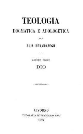 Teologia dogmatica e apologetica / Elia Benamozegh