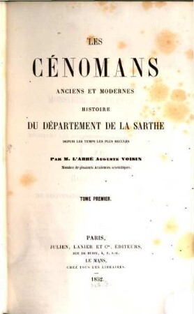 Les Cénomans anciens et modernes : histoire du département de la Sarthe depuis les temps les plus reculés. 1