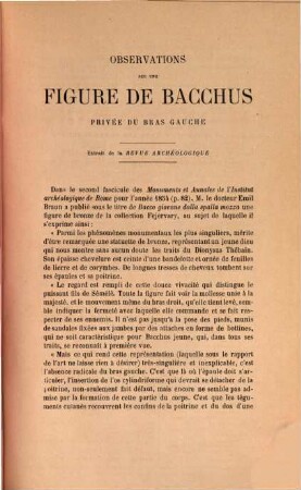 Observations sur une figure de Bacchus privée du bras gauche : extrait de la Revue Archéologique