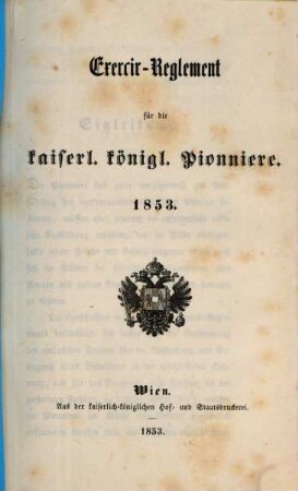 Exercir-Reglement für die kaiserl. königl. Pionniere : 1853