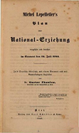 Plan einer National-Erziehung vorgelesen und berathen im Convente den 13. Juli 1793 : Ins Deutsche übersetzt, mit einem Vorworte und mit Anmerkungen begleitet von Gustav Thaulow