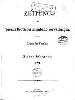 Zeitung des Vereins Deutscher Eisenbahnverwaltungen : Organ d. Vereins, 11. 1871