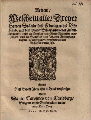Articul, Welche in aller dreyer Herren Stände deß Königreichs Böheimb ... Zusammenkunfft ... beschlossen worden seyn