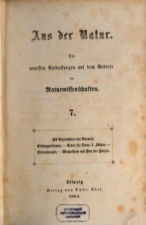 Aus der Natur : das Neueste auf dem Gebiete der Naturwissenschaften. 7/8. 1855/56