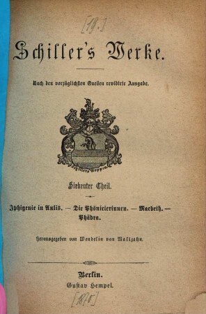Schiller's Werke. 7, Iphigenie in Aulis. Die Phönicierinnen. Macbeth. Phädra