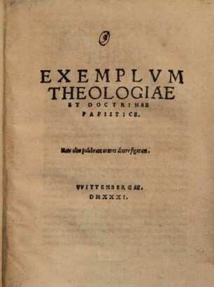 Exemplum Theologiae Et Doctrinae Papistice
