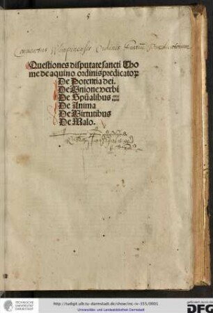 Thomas : Quaestiones disputatae de potentia dei, de unione verbi, de spiritualibus creaturis, de anima, de virtutibus, de malo