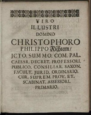 Viro Illustri Domino Christophoro Philippo Richtern [...]