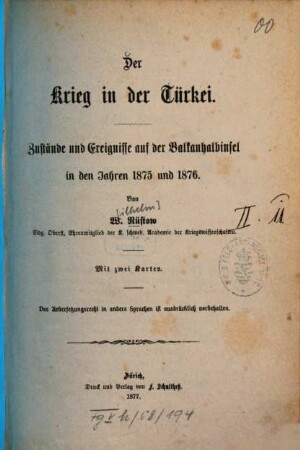 Der Krieg in der Türkei : Zustände und Ereignisse auf der Balkanhalbinsel in den Jahren 1875 und 1876