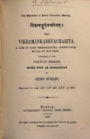 The Vikramânkadevacharita : a life of king Vikramâditya-Tribhuvanamalla of Kalyâna = Vikramāṅkadevacaritam