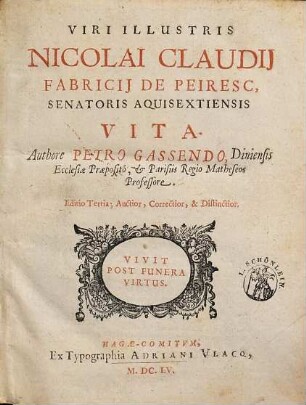 Viri Illustris Nicolai Claudij Fabricij De Peiresc, Senatoris Aquisextiensis Vita