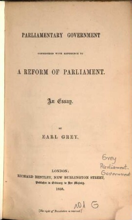 Parliamentary government considered with reference to a reform of Parliament : An essay