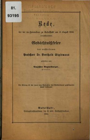 Rede, bei der im Gymnasium zu Rudolstadt am 31. August 1864 veranstalteten Gedächtnißfeier des verstorbenen Professors Dr. Berthold Sigismund