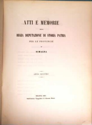 Atti e memorie della R. Deputazione di Storia Patria per le Provincie di Romagna : anno accademico ... 2. 1866