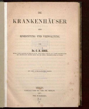 Die Krankenhäuser, ihre Einrichtung und Verwaltung