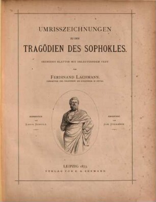 Umrißzeichnungen zu den Tragödien des Sophokles : 16 Blätter mit erläuterndem Text