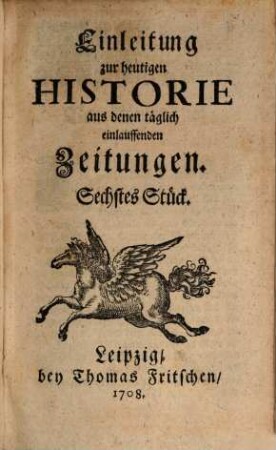 Einleitung zur heutigen Historie aus denen täglich einlauffenden Zeitungen, 6. 1708