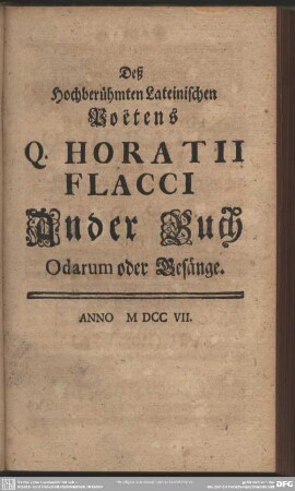 Deß Hochberühmten Lateinischen Poetens Q. Horatii Flacci Ander Buch Odarum oder Gesänge