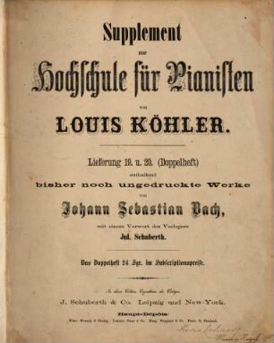Hochschule für Pianisten. 19/20, Supplement : enthaltend bisher noch ungedruckte Werke von Johann Sebastian Bach