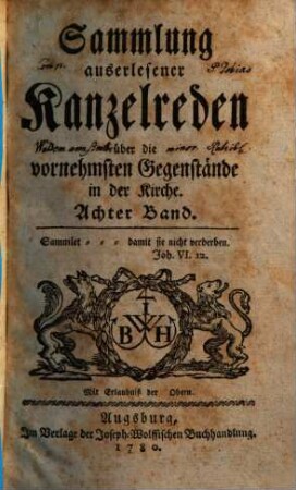 Sammlung auserlesener Kanzelreden über die vornehmsten Gegenstände in der Kirche, 8