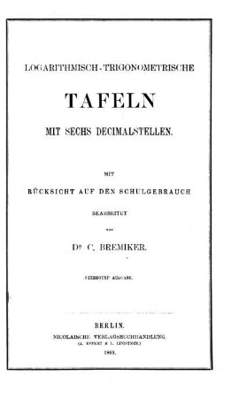 Logarithmisch-trigonometrische Tafeln mit sechs Decimalstellen
