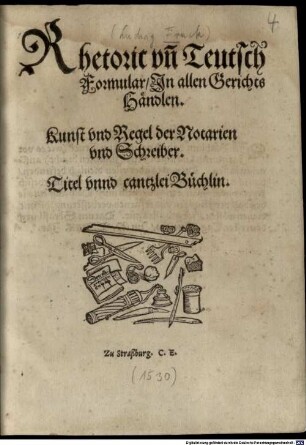 Rhetoric vn[d] Teutsch Formular, In allen Gerichts Händlen