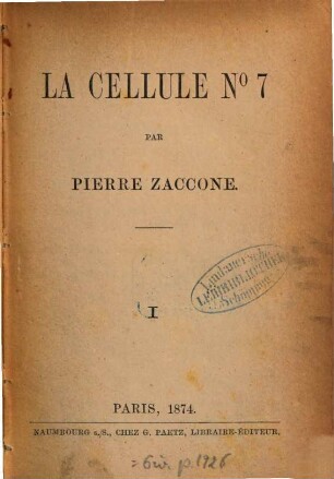 La cellule No 7 : Par Pierre Zaccone, 1