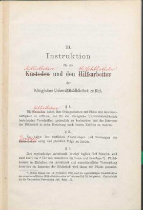 III. Instruktion für die Kustoden [Bibliothekare] und den Hilfsarbeiter [Hilfsbibliothekar] der Königlichen Universitätsbibliothek zu Kiel.